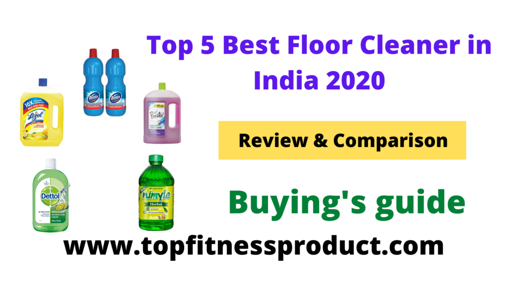 Top 5 list of some of the best floor cleaner in India
